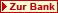 Zur Bank - Infos & Antrag